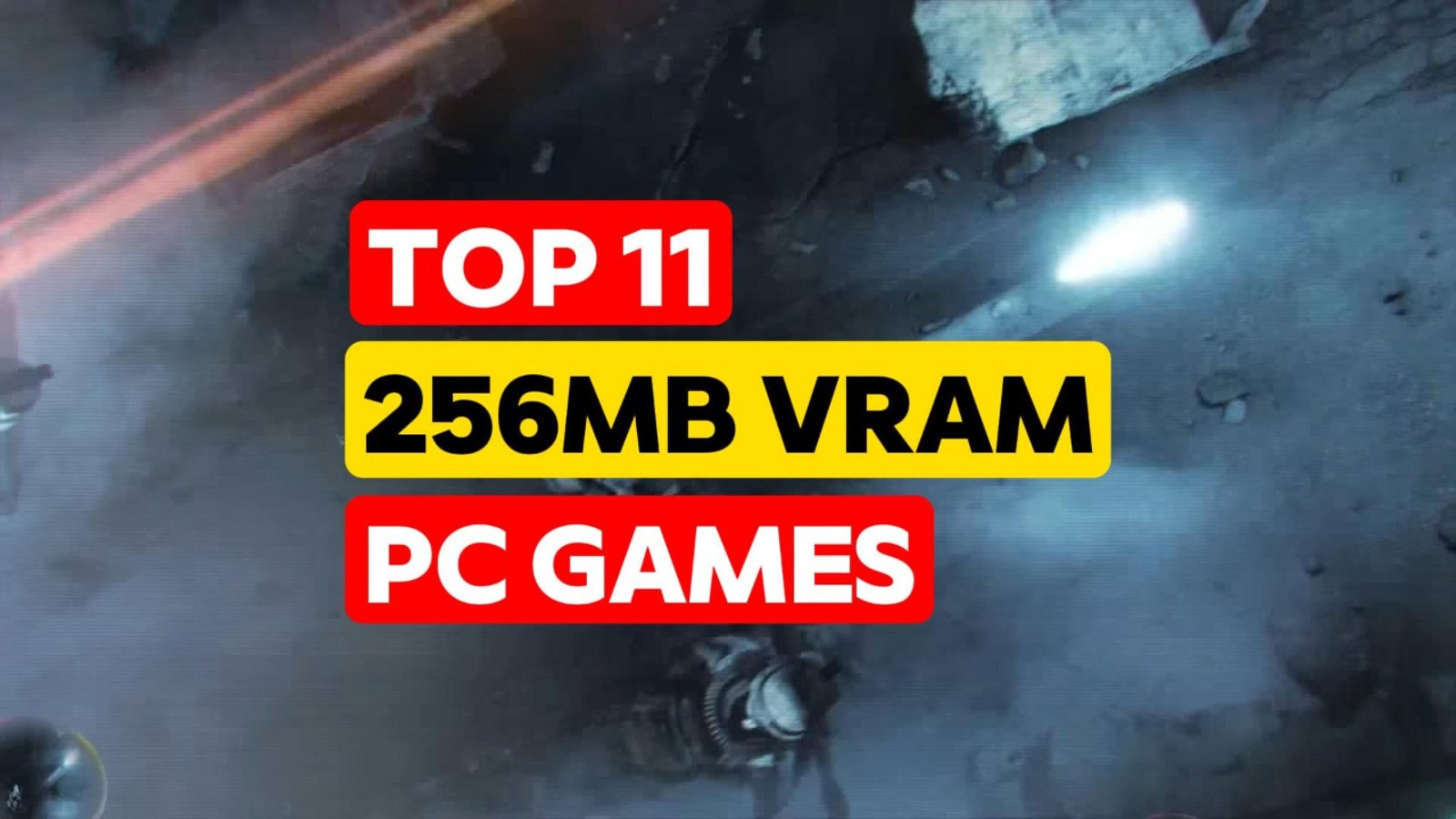 Top 11 PC Games For 256MB VRAM